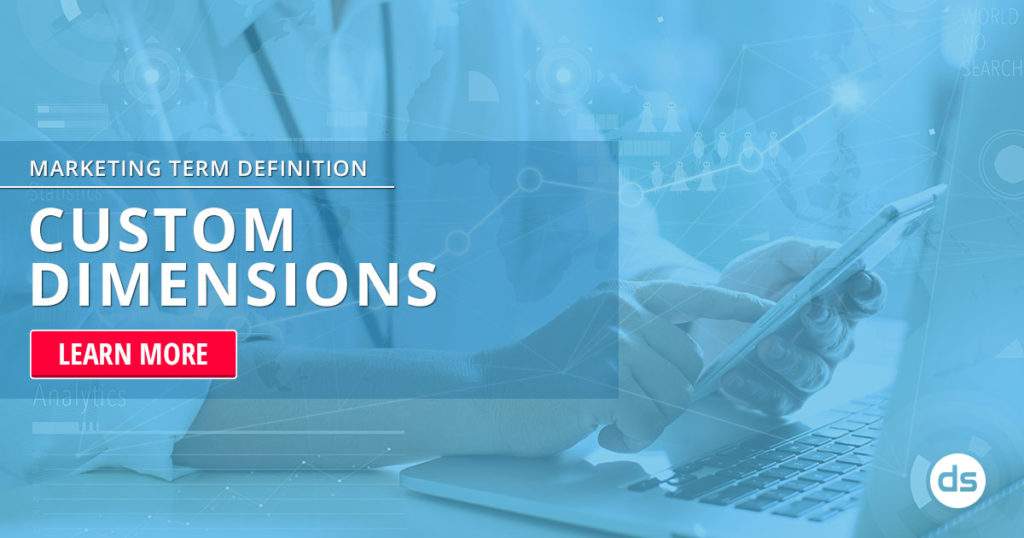 Promotional banner for learning about Google Analytics marketing term "custom dimensions" with a call to action button and an image of a person using a laptop and mobile device in the background.