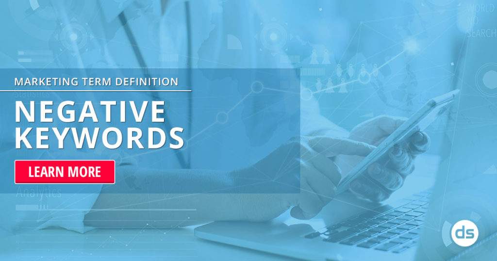 Digital marketing concept highlighting "negative keywords" alongside a person using a laptop and a graphical interface.