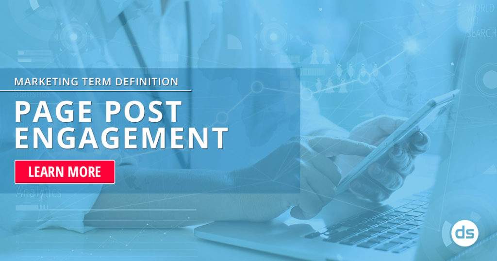 Exploring the definition of Page Post Engagement in digital marketing.